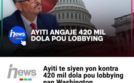Nouveau contrat de lobbying : Haïti engage Continental Strategy pour attirer investissements et commerce américains. Mais pourquoi dépenser 420 000 dollars?
