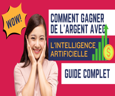 Formation GRATUITE : 5 Méthodes Simples pour Gagner de l’Argent grâce à l’IA