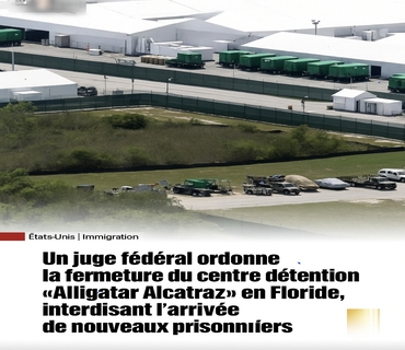 Un juge fédéral ordonne la fermeture du centre de détention « Alligator Alcatraz » en Floride, interdisant l’arrivée de nouveaux prisonniers